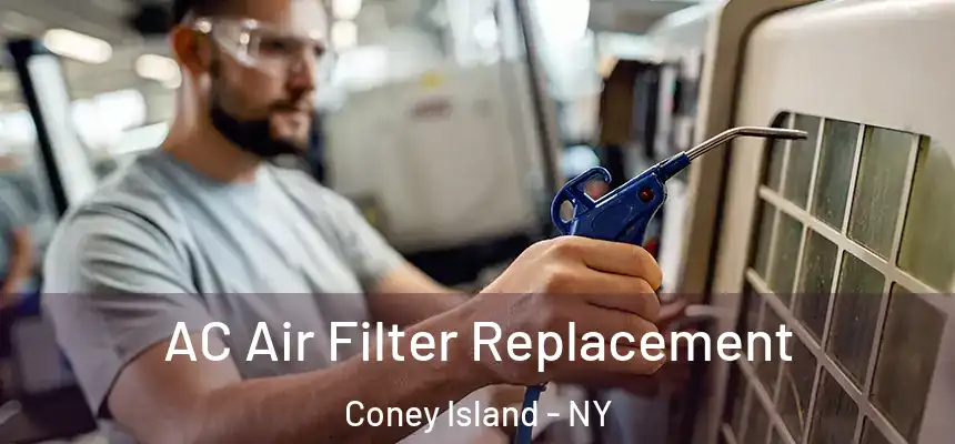 AC Air Filter Replacement Coney Island - NY