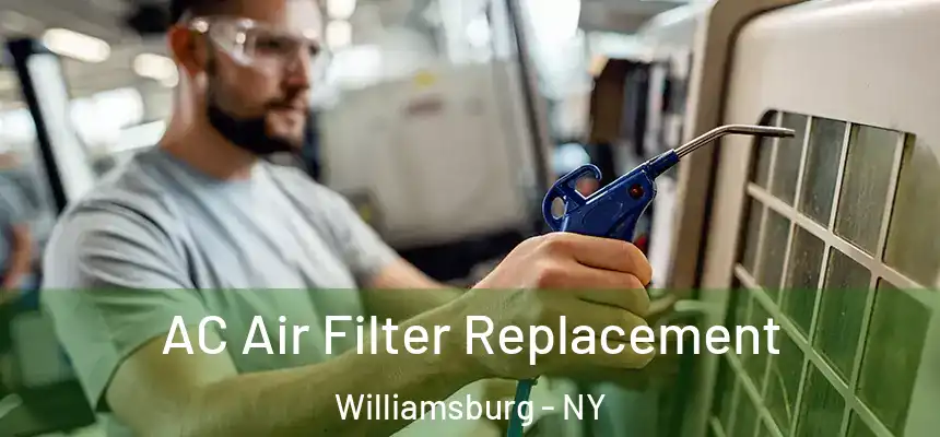  AC Air Filter Replacement Williamsburg - NY