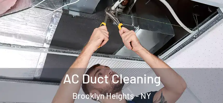 AC Duct Cleaning Brooklyn Heights - NY