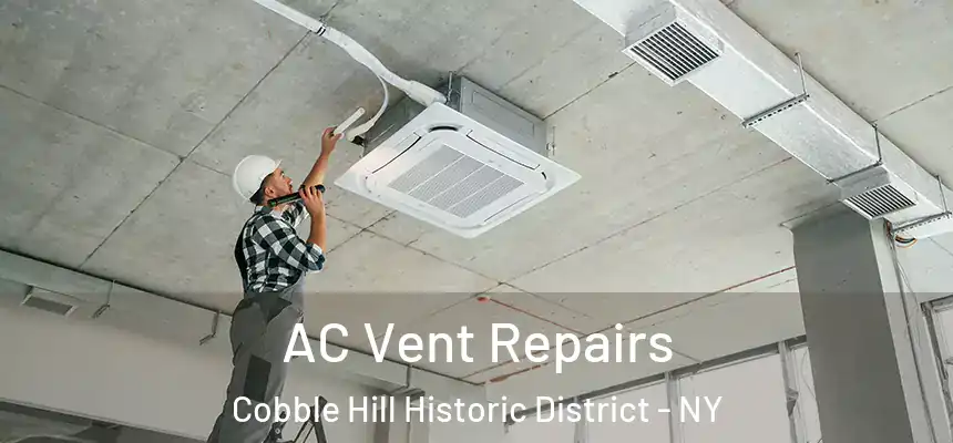 AC Vent Repairs Cobble Hill Historic District - NY