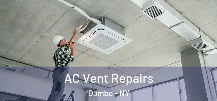  AC Vent Repairs Dumbo - NY