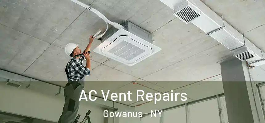  AC Vent Repairs Gowanus - NY
