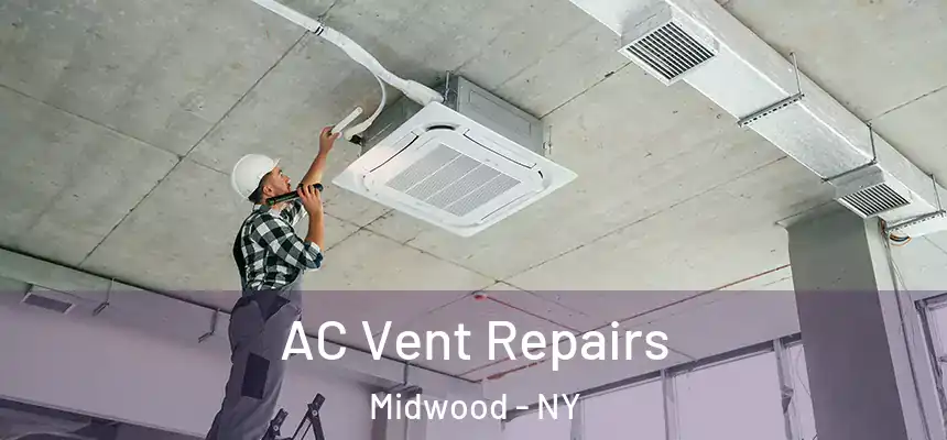  AC Vent Repairs Midwood - NY
