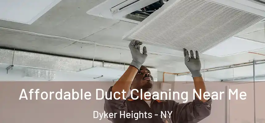  Affordable Duct Cleaning Near Me Dyker Heights - NY