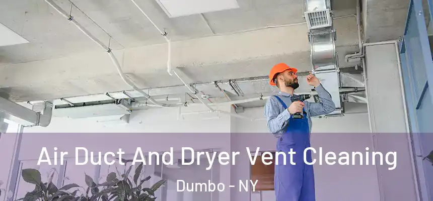 Air Duct And Dryer Vent Cleaning Dumbo - NY
