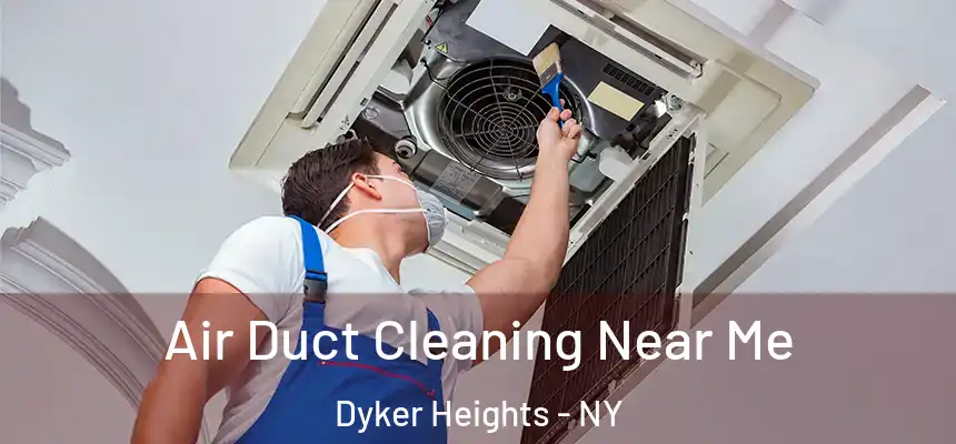  Air Duct Cleaning Near Me Dyker Heights - NY