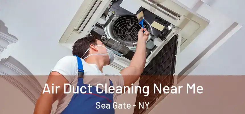  Air Duct Cleaning Near Me Sea Gate - NY