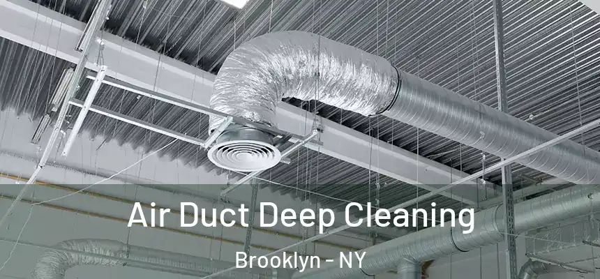Air Duct Deep Cleaning Brooklyn - NY