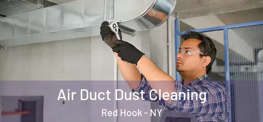  Air Duct Dust Cleaning Red Hook - NY