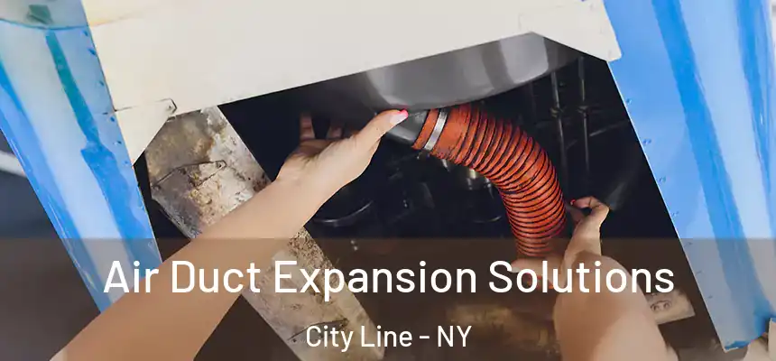 Air Duct Expansion Solutions City Line - NY