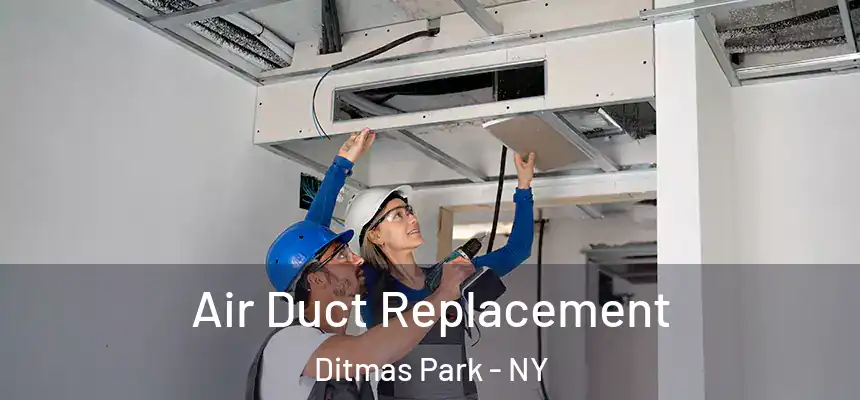 Air Duct Replacement Ditmas Park - NY