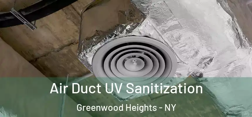  Air Duct UV Sanitization Greenwood Heights - NY
