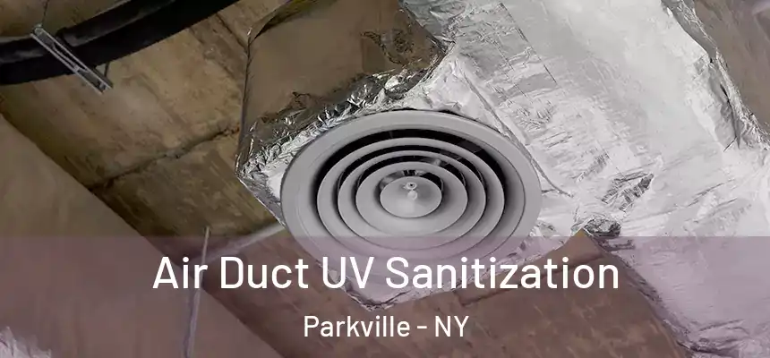 Air Duct UV Sanitization Parkville - NY