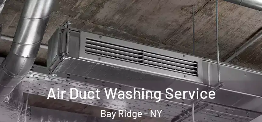  Air Duct Washing Service Bay Ridge - NY