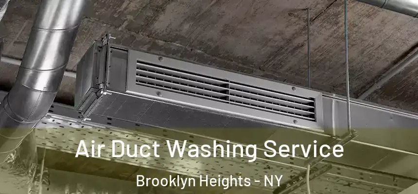  Air Duct Washing Service Brooklyn Heights - NY