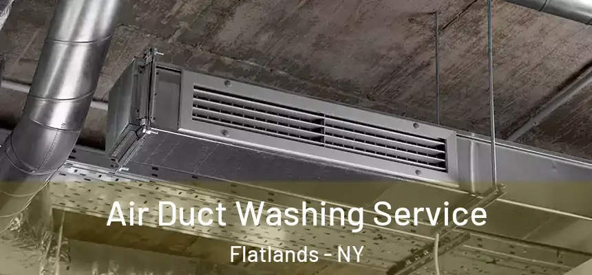 Air Duct Washing Service Flatlands - NY