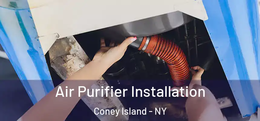  Air Purifier Installation Coney Island - NY