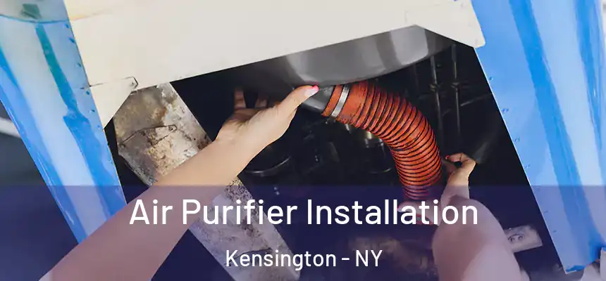 Air Purifier Installation Kensington - NY