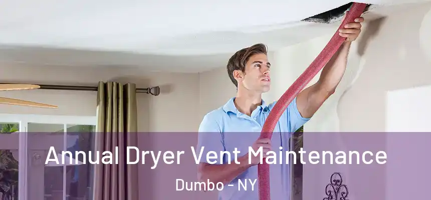 Annual Dryer Vent Maintenance Dumbo - NY