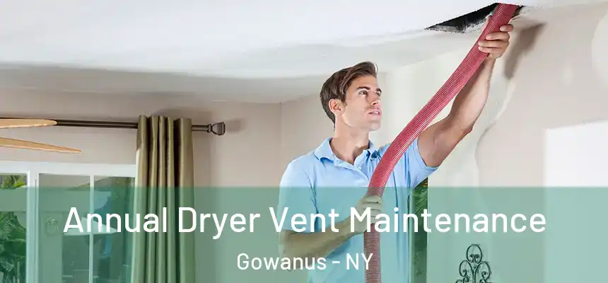  Annual Dryer Vent Maintenance Gowanus - NY