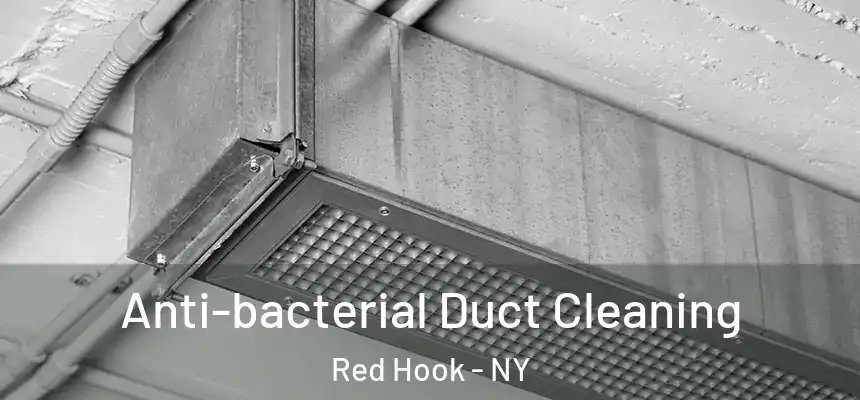 Anti-bacterial Duct Cleaning Red Hook - NY