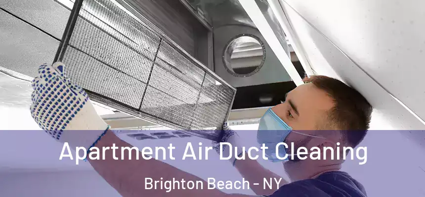 Apartment Air Duct Cleaning Brighton Beach - NY