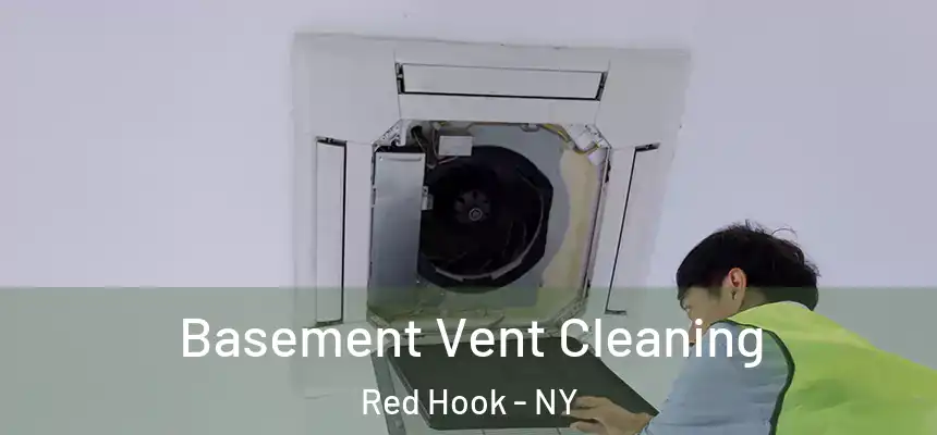  Basement Vent Cleaning Red Hook - NY