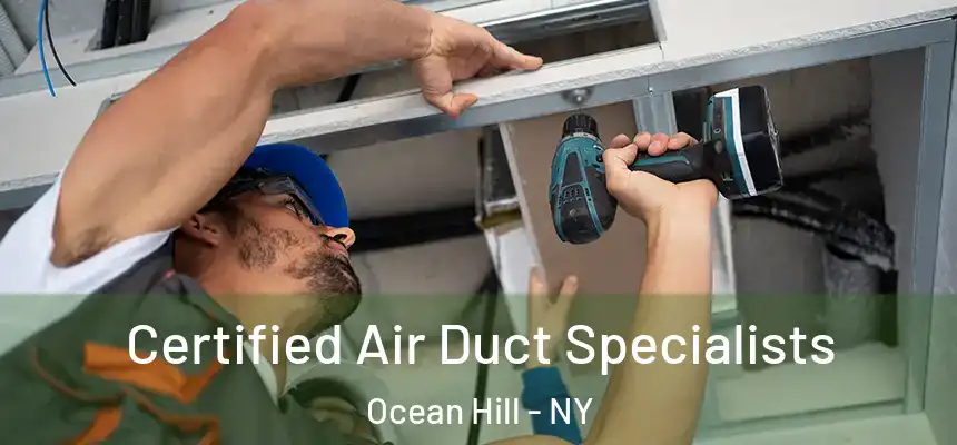 Certified Air Duct Specialists Ocean Hill - NY