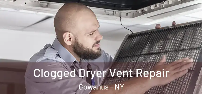 Clogged Dryer Vent Repair Gowanus - NY