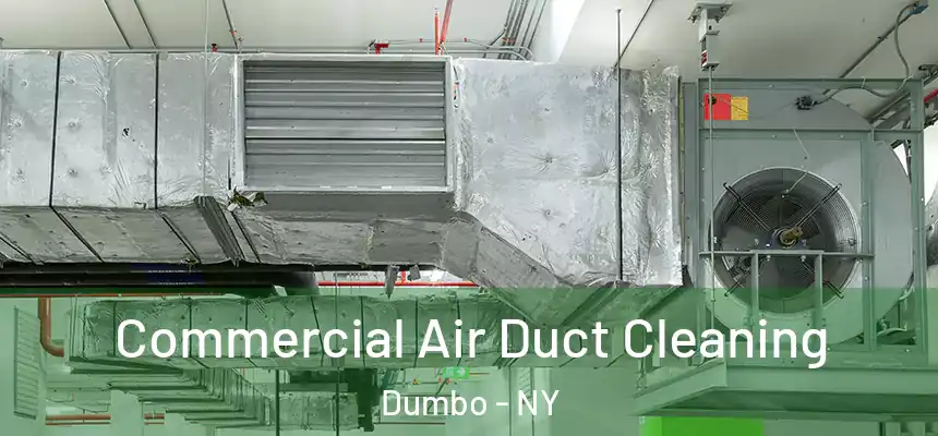  Commercial Air Duct Cleaning Dumbo - NY