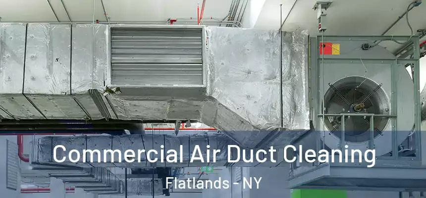 Commercial Air Duct Cleaning Flatlands - NY