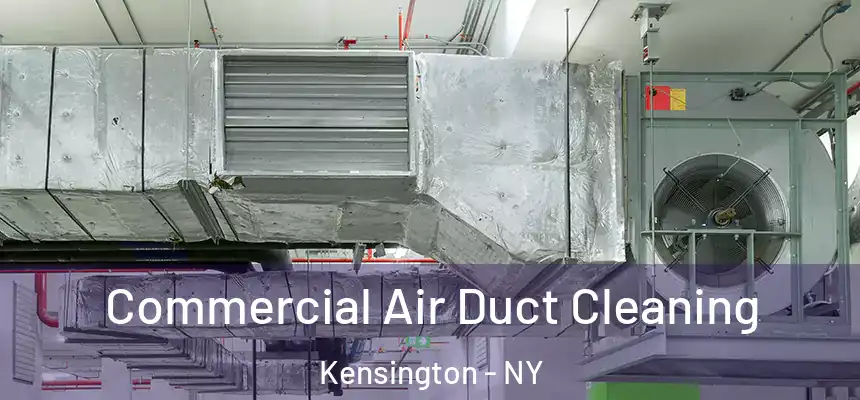 Commercial Air Duct Cleaning Kensington - NY