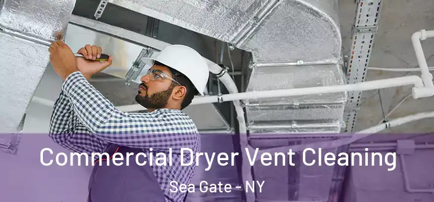  Commercial Dryer Vent Cleaning Sea Gate - NY