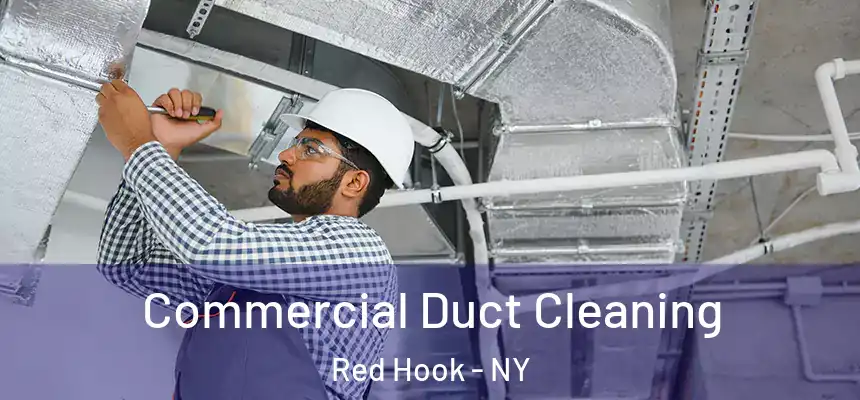 Commercial Duct Cleaning Red Hook - NY