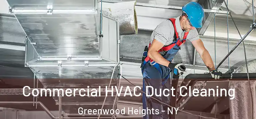 Commercial HVAC Duct Cleaning Greenwood Heights - NY