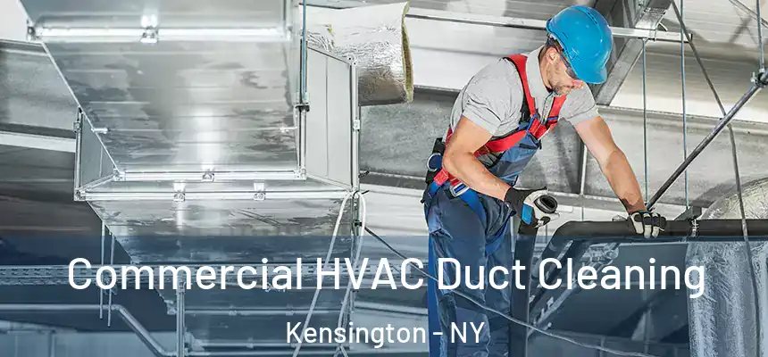 Commercial HVAC Duct Cleaning Kensington - NY
