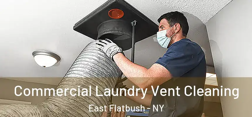  Commercial Laundry Vent Cleaning East Flatbush - NY