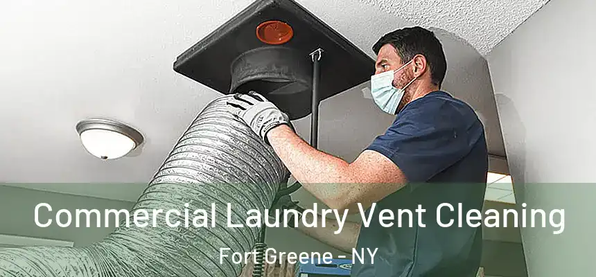  Commercial Laundry Vent Cleaning Fort Greene - NY