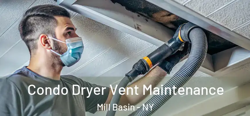 Condo Dryer Vent Maintenance Mill Basin - NY