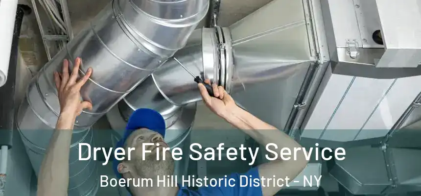  Dryer Fire Safety Service Boerum Hill Historic District - NY