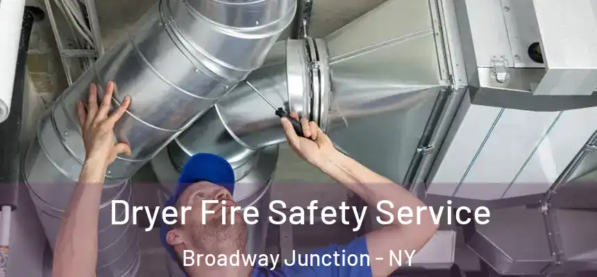  Dryer Fire Safety Service Broadway Junction - NY
