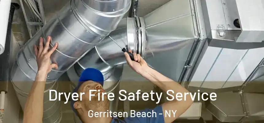  Dryer Fire Safety Service Gerritsen Beach - NY