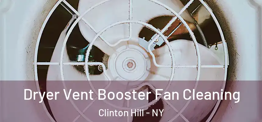  Dryer Vent Booster Fan Cleaning Clinton Hill - NY