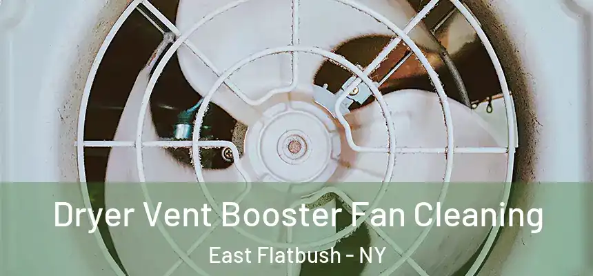 Dryer Vent Booster Fan Cleaning East Flatbush - NY