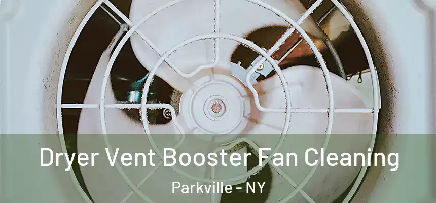  Dryer Vent Booster Fan Cleaning Parkville - NY