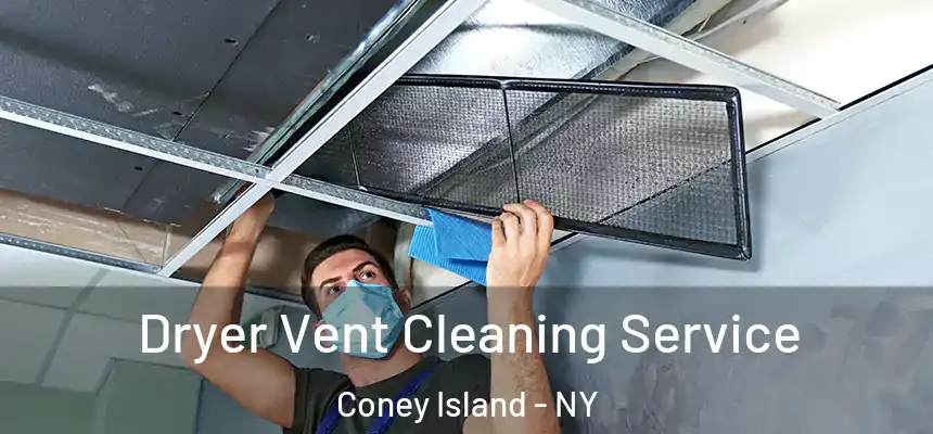 Dryer Vent Cleaning Service Coney Island - NY