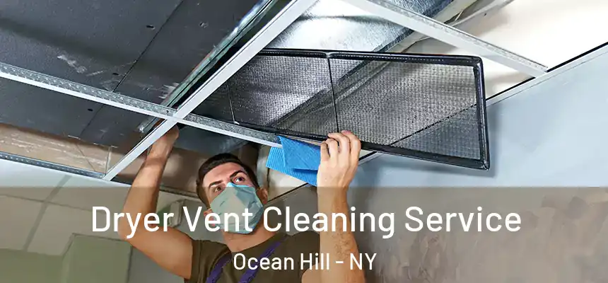  Dryer Vent Cleaning Service Ocean Hill - NY