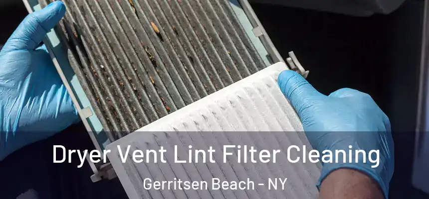 Dryer Vent Lint Filter Cleaning Gerritsen Beach - NY