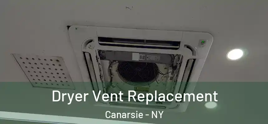 Dryer Vent Replacement Canarsie - NY