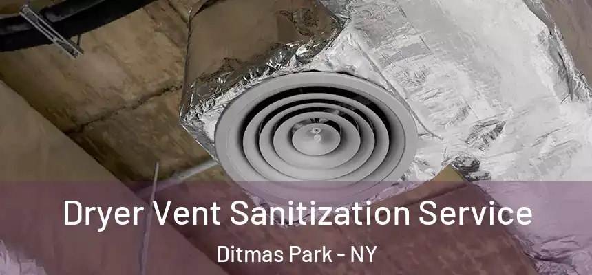  Dryer Vent Sanitization Service Ditmas Park - NY
